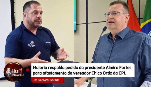 CPI do Plano Diretor de Ijuí aprova afastamento do vereador Chico Ortiz da comissão