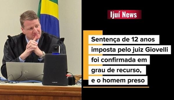 Homem começa a cumprir pena de 12 anos por estupro de mulher embriagada em Ijuí