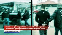 Preso pela PC em Ijuí homem apontado como líder de quadrilha de lavagem de dinheiro do tráfico no RS